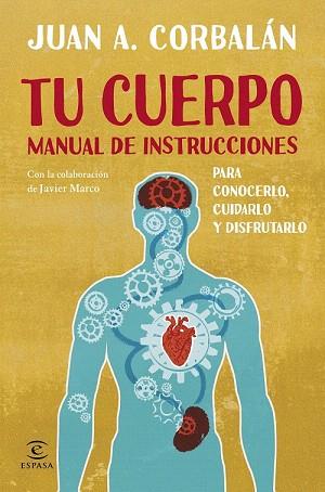 TU CUERPO. MANUAL DE INSTRUCCIONES | 9788467043730 | JUAN ANTONIO CORBALÁN | Llibres Parcir | Llibreria Parcir | Llibreria online de Manresa | Comprar llibres en català i castellà online