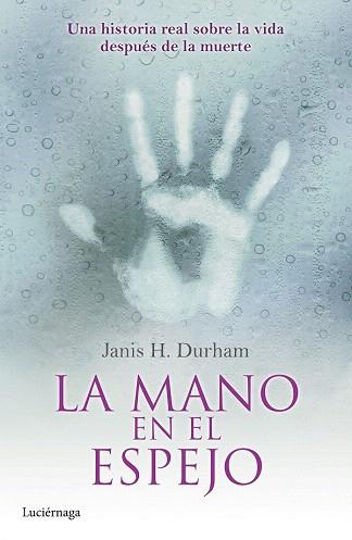 LA MANO EN EL ESPEJO | 9788415864752 | JANIS H. DURHAM | Llibres Parcir | Llibreria Parcir | Llibreria online de Manresa | Comprar llibres en català i castellà online