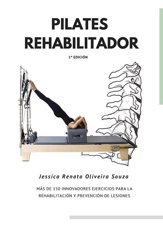 PILATES REHABILITADOR | 9788418840029 | OLIVEIRA SOUZA, JESSICA RENATA | Llibres Parcir | Llibreria Parcir | Llibreria online de Manresa | Comprar llibres en català i castellà online