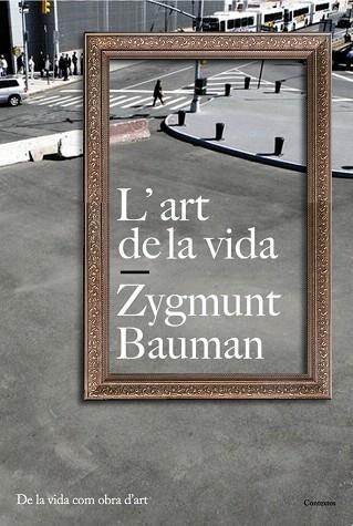 L' ART DE LA VIDA de la vida com una obra d' art | 9788449322136 | ZYGMUNT BAUMAN | Llibres Parcir | Llibreria Parcir | Llibreria online de Manresa | Comprar llibres en català i castellà online