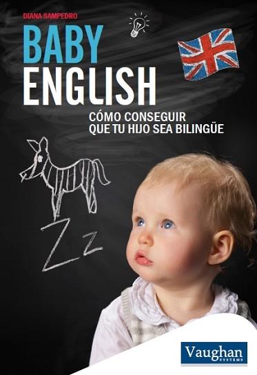 BABY ENGLISH | 9788416094769 | SAMPEDRO, DIANA | Llibres Parcir | Llibreria Parcir | Llibreria online de Manresa | Comprar llibres en català i castellà online