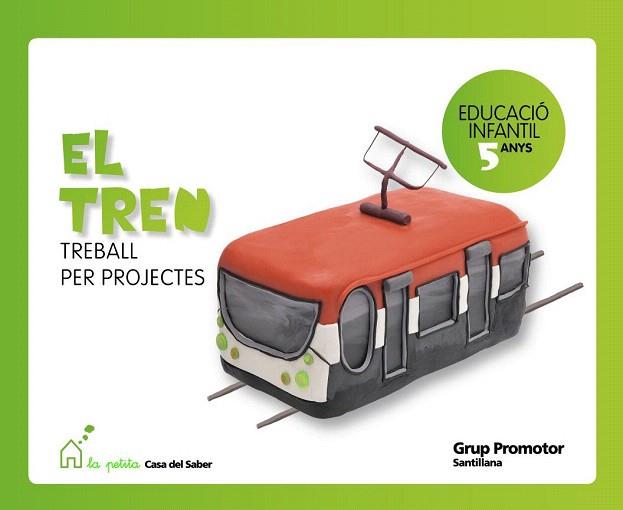 EL TREN TREBALL DE PROJECTES 5 ANYS | 9788479185718 | Llibres Parcir | Llibreria Parcir | Llibreria online de Manresa | Comprar llibres en català i castellà online