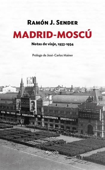 MADRID-MOSCÚ | 9788416247820 | SENDER GARCÉS, RAMÓN JOSÉ | Llibres Parcir | Librería Parcir | Librería online de Manresa | Comprar libros en catalán y castellano online