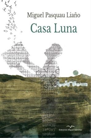 CASA LUNA | 9788471691590 | PASQUAU LIAñO, MIGUEL | Llibres Parcir | Llibreria Parcir | Llibreria online de Manresa | Comprar llibres en català i castellà online