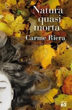 NATURA QUASI MORTA | 9788429767506 | CARME RIERA | Llibres Parcir | Llibreria Parcir | Llibreria online de Manresa | Comprar llibres en català i castellà online