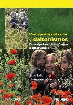 PERCEPCIÓN DEL COLOR Y DALTONISMOS | 9788436829747 | LILLO JOVER, JULIO/MOREIRA VILLEGAS, HUMBERTO | Llibres Parcir | Llibreria Parcir | Llibreria online de Manresa | Comprar llibres en català i castellà online