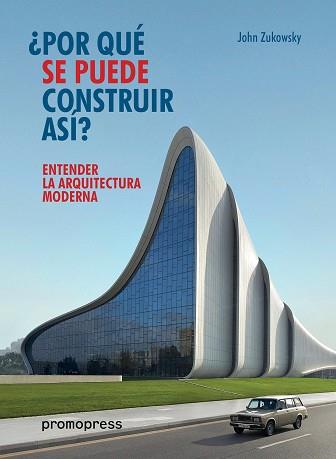 ENTENDER LA ARQUITECTURA MODERNA | 9788416851102 | ZUKOWSKY, JOHN | Llibres Parcir | Llibreria Parcir | Llibreria online de Manresa | Comprar llibres en català i castellà online