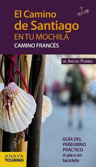 EL CAMINO DE SANTIAGO EN TU MOCHILA. CAMINO FRANCÉS | 9788499357539 | POMBO RODRÍGUEZ, ANTÓN | Llibres Parcir | Llibreria Parcir | Llibreria online de Manresa | Comprar llibres en català i castellà online