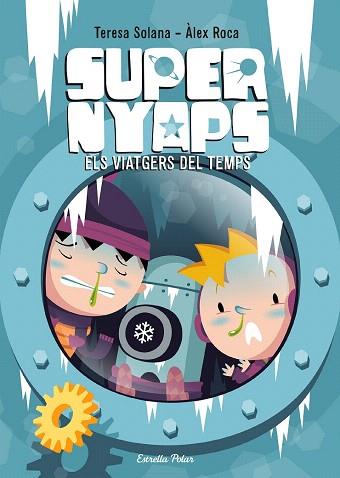 SUPER NYAPS 4. ELS VIATGERS DEL TEMPS | 9788490577059 | MARIA TERESA SOLANA MIR/ÁLEX ROCA | Llibres Parcir | Llibreria Parcir | Llibreria online de Manresa | Comprar llibres en català i castellà online