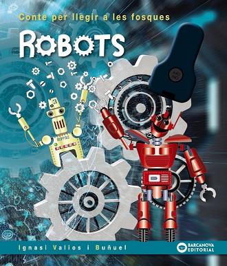 ROBOTS | 9788448952105 | VALIOS, IGNASI | Llibres Parcir | Llibreria Parcir | Llibreria online de Manresa | Comprar llibres en català i castellà online