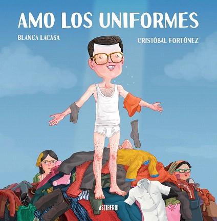 AMO LOS UNIFORMES | 9788415685975 | LACASA, BLANCA/FORTÚNEZ, CRISTÓBAL | Llibres Parcir | Librería Parcir | Librería online de Manresa | Comprar libros en catalán y castellano online