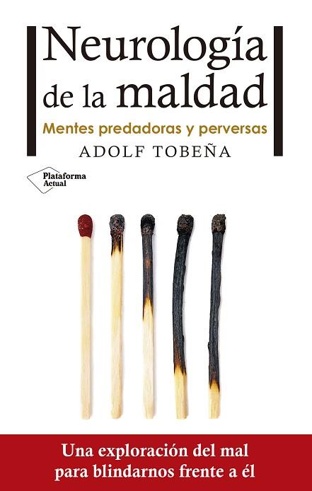 NEUROLOGÍA DE LA MALDAD | 9788416820672 | TOBEÑA PALLARÉS, ADOLF | Llibres Parcir | Llibreria Parcir | Llibreria online de Manresa | Comprar llibres en català i castellà online