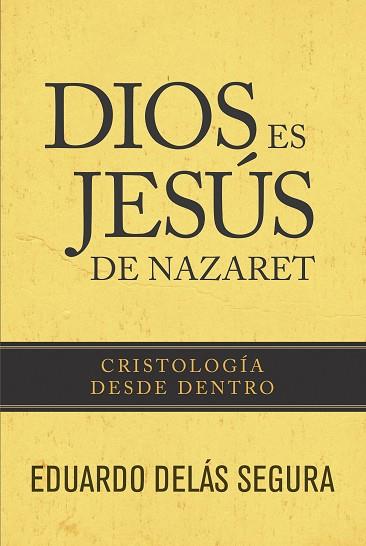 DIOS ES JESÚS DE NAZARET | PODI96772 | DELÁS  EDUARDO | Llibres Parcir | Llibreria Parcir | Llibreria online de Manresa | Comprar llibres en català i castellà online