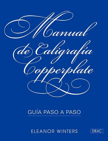 MANUAL DE CALIGRAFíA COPPERPLATE | 9788498745856 | WINTERS, ELEANOR | Llibres Parcir | Llibreria Parcir | Llibreria online de Manresa | Comprar llibres en català i castellà online