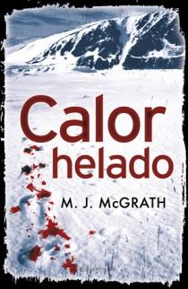 CALOR HELADO | 9788466647380 | MCGRATH MJ | Llibres Parcir | Llibreria Parcir | Llibreria online de Manresa | Comprar llibres en català i castellà online