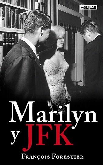 MARILYN Y JFK | 9788403598157 | FRANCOIS FORESTIER | Llibres Parcir | Llibreria Parcir | Llibreria online de Manresa | Comprar llibres en català i castellà online