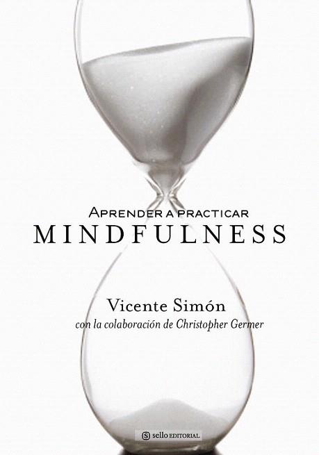 Aprender a praticar mindfulness | 9788415132042 | Vicente Rodríguez, Pedro Simon de | Llibres Parcir | Librería Parcir | Librería online de Manresa | Comprar libros en catalán y castellano online