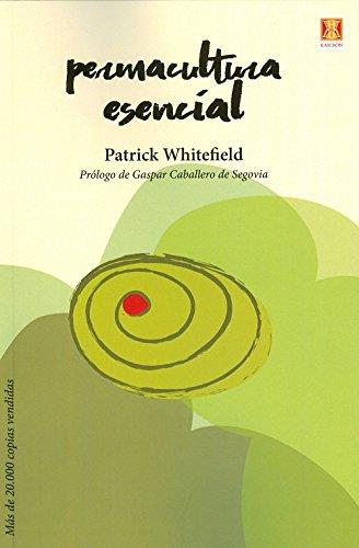 PERMACULTURA ESENCIAL | 9788494654312 | WHITEFIELD, PATRICK | Llibres Parcir | Llibreria Parcir | Llibreria online de Manresa | Comprar llibres en català i castellà online