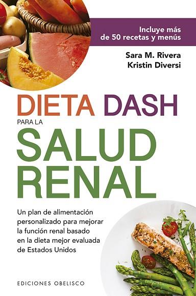 DIETA DASH PARA LA SALUD RENAL | 9788491115663 | RIVERA, SARA MONK/KRISTIN, DIVERSI | Llibres Parcir | Llibreria Parcir | Llibreria online de Manresa | Comprar llibres en català i castellà online