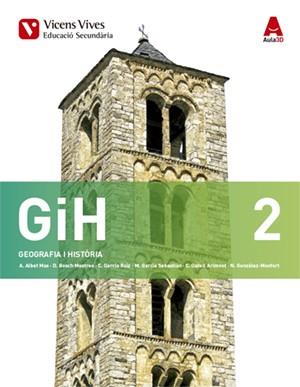 GIH 2 (GEOGRAFIA I HISTORIA) ESO AULA 3D | 9788468235929 | ALBET MAS, ABEL / BOSCH MESTRES, DOLORS / GARCIA RUIZ, CARLES / GARCIA SEBASTIAN, MARGARITA / GATELL | Llibres Parcir | Llibreria Parcir | Llibreria online de Manresa | Comprar llibres en català i castellà online