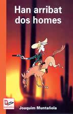 HAN ARRIBAT DOS HOMES | 9788497910040 | MUNTANOLA JOAQUIM | Llibres Parcir | Llibreria Parcir | Llibreria online de Manresa | Comprar llibres en català i castellà online