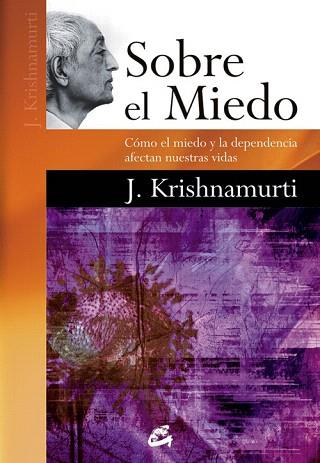 SOBRE EL MIEDO | 9788484454892 | KRISHNAMURTI, JIDDU | Llibres Parcir | Llibreria Parcir | Llibreria online de Manresa | Comprar llibres en català i castellà online