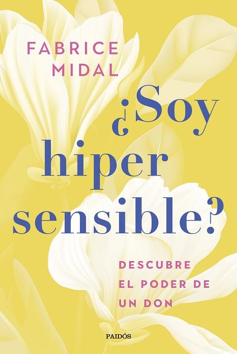 ¿SOY HIPERSENSIBLE? | 9788449341526 | MIDAL, FABRICE | Llibres Parcir | Llibreria Parcir | Llibreria online de Manresa | Comprar llibres en català i castellà online