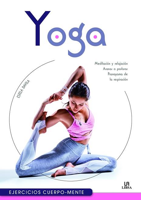 YOGA | 9788466237956 | FERNÁNDEZ-DAVILA VEGA, ESTELA | Llibres Parcir | Llibreria Parcir | Llibreria online de Manresa | Comprar llibres en català i castellà online