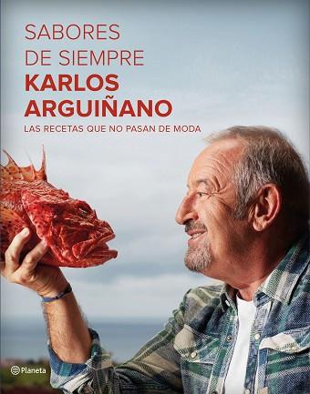 SABORES DE SIEMPRE | 9788408162575 | KARLOS ARGUIÑANO | Llibres Parcir | Llibreria Parcir | Llibreria online de Manresa | Comprar llibres en català i castellà online