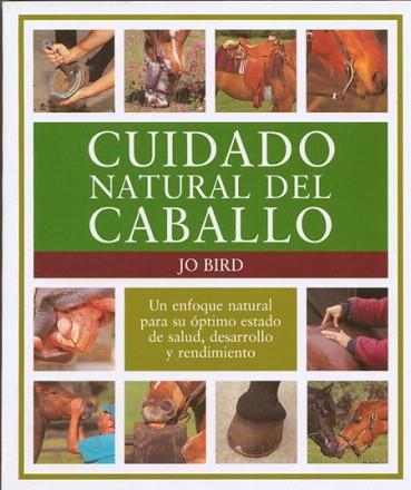 CUIDADO NATURAL DEL CABALLO | 9788495376411 | BIRD JO | Llibres Parcir | Llibreria Parcir | Llibreria online de Manresa | Comprar llibres en català i castellà online