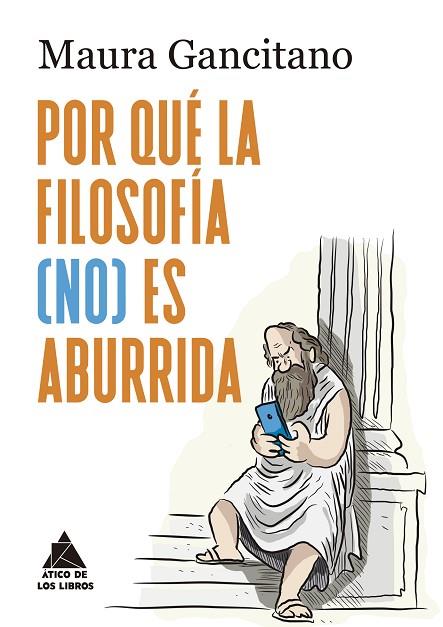 ¿POR QUÉ LA FILOSOFÍA (NO) ES ABURRIDA? | 9788419703743 | GANCITANO, MAURA | Llibres Parcir | Librería Parcir | Librería online de Manresa | Comprar libros en catalán y castellano online