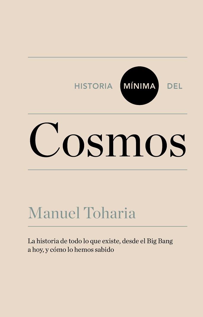 HISTORIA MÍNIMA DEL COSMOS | 9788416354023 | TOHARIA, MANUEL | Llibres Parcir | Llibreria Parcir | Llibreria online de Manresa | Comprar llibres en català i castellà online