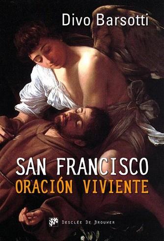 San Francisco oración viviente | 9788433025449 | Barsotti, Divo | Llibres Parcir | Llibreria Parcir | Llibreria online de Manresa | Comprar llibres en català i castellà online