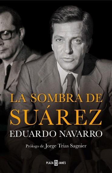 LA SOMBRA DE SUÁREZ | 9788401347238 | NAVARRO,EDUARDO | Llibres Parcir | Llibreria Parcir | Llibreria online de Manresa | Comprar llibres en català i castellà online