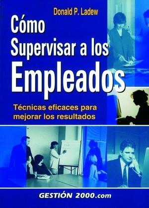 COMO SUPERVISAR A LOS EMPLEADOS | 9788480888028 | LADEW | Llibres Parcir | Librería Parcir | Librería online de Manresa | Comprar libros en catalán y castellano online