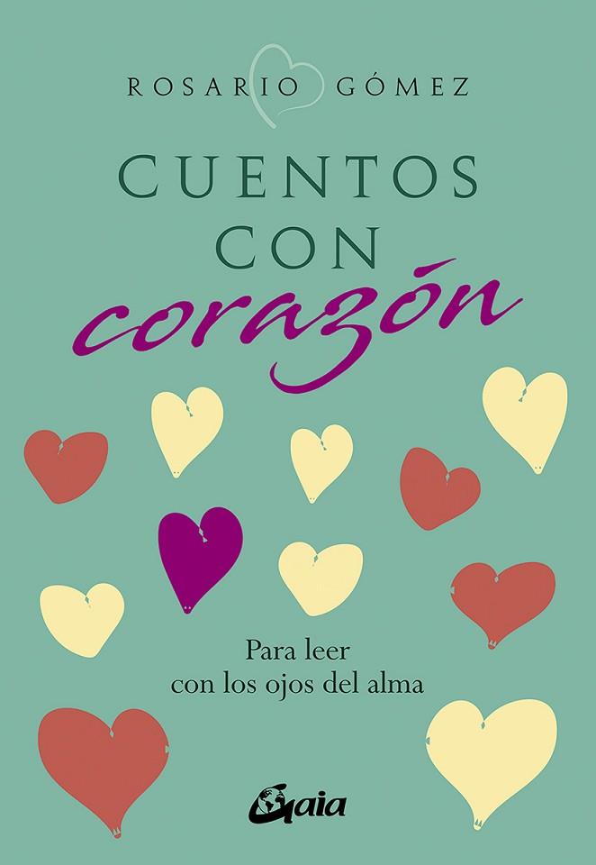 CUENTOS CON CORAZÓN | 9788484459903 | GÓMEZ ALFONSO, ROSARIO | Llibres Parcir | Llibreria Parcir | Llibreria online de Manresa | Comprar llibres en català i castellà online