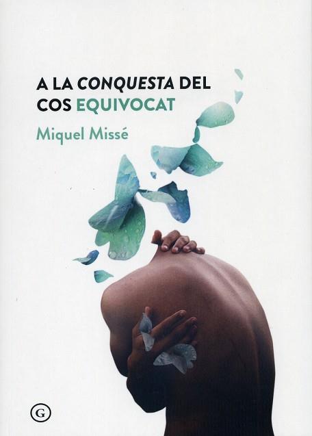 A LA CONQUESTA DEL COS EQUIVOCAT - CAT | 9788417319724 | MISSE,MIQUEL | Llibres Parcir | Llibreria Parcir | Llibreria online de Manresa | Comprar llibres en català i castellà online