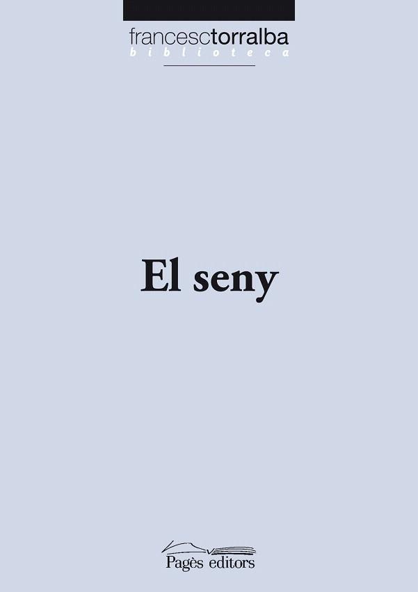 EL SENY | 9788497799409 | TORRALBA FRANCESC | Llibres Parcir | Llibreria Parcir | Llibreria online de Manresa | Comprar llibres en català i castellà online