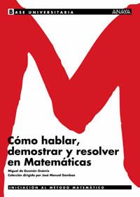 COMO HABLAR DEMOSTRAR Y RESOLVER EN MATEMATICAS | 9788466726139 | BASE UNIVERSITARIA | Llibres Parcir | Llibreria Parcir | Llibreria online de Manresa | Comprar llibres en català i castellà online