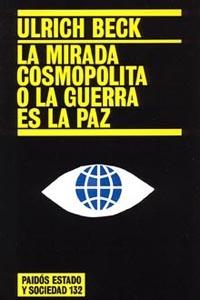 LA MIRADA COSMOPOLITA O LA GUERRA ES LA PAZ | 9788449317620 | ULRICH BECK | Llibres Parcir | Llibreria Parcir | Llibreria online de Manresa | Comprar llibres en català i castellà online