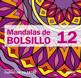 MANDALAS DE BOLSILLO 12 | 9788415278016 | PILASTRE, CHRISTIAN | Llibres Parcir | Llibreria Parcir | Llibreria online de Manresa | Comprar llibres en català i castellà online