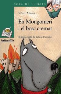 EN MONGOMERI I EL BOSC CREMAT | 9788448925635 | ALBERTI NURIA | Llibres Parcir | Llibreria Parcir | Llibreria online de Manresa | Comprar llibres en català i castellà online