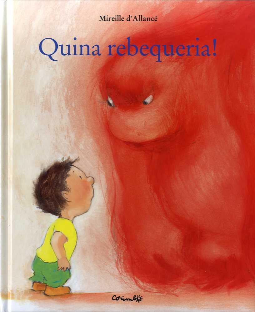 QUINA REBEQUERIA! | 9788484705741 | MIREILLE D'ALLANCÉ | Llibres Parcir | Llibreria Parcir | Llibreria online de Manresa | Comprar llibres en català i castellà online