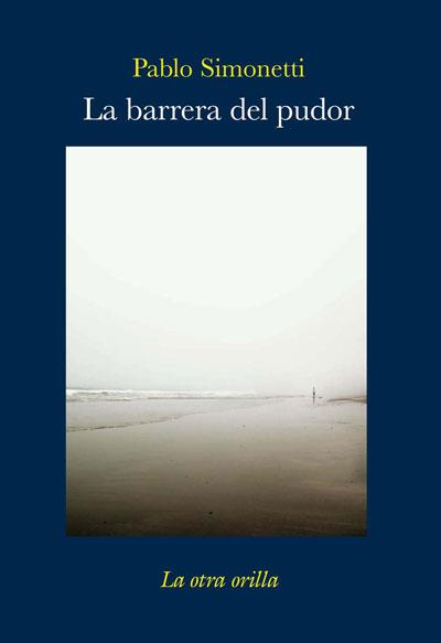 LA BARRERA DEL PUDOR | 9788492451661 | SIMONETTI PABLO3 | Llibres Parcir | Llibreria Parcir | Llibreria online de Manresa | Comprar llibres en català i castellà online