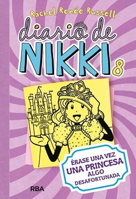 DIARIO DE NIKKI 8. ERASE UNA VEZ UNA PRINCESA ALGO DESAFORTUNADA | 9788427209459 | RENEE RUSSELL, RACHEL | Llibres Parcir | Llibreria Parcir | Llibreria online de Manresa | Comprar llibres en català i castellà online