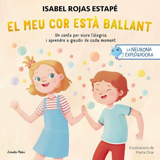 LA NEURONA EXPLORADORA. EL MEU COR ESTÀ  BALLANT | 9788413899732 | ROJAS ESTAPÉ, ISABEL | Llibres Parcir | Librería Parcir | Librería online de Manresa | Comprar libros en catalán y castellano online