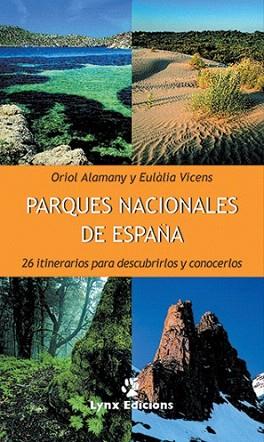 PARQUES NACIONALES DE ESPANA | 9788487334450 | ALAMANY ORIOL | Llibres Parcir | Llibreria Parcir | Llibreria online de Manresa | Comprar llibres en català i castellà online