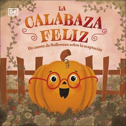 LA CALABAZA FELIZ | 9780241637777 | DK | Llibres Parcir | Llibreria Parcir | Llibreria online de Manresa | Comprar llibres en català i castellà online