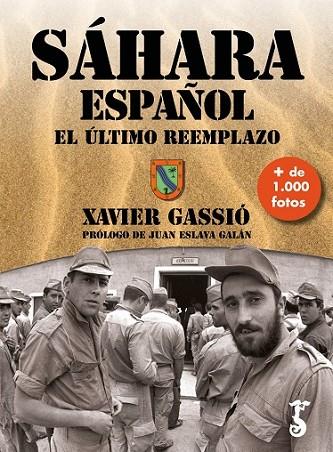 SÁHARA ESPAÑOL EL ÚLTIMO REEMPLAZO (R) | 9788417241681 | GASSIÓ, XAVIER | Llibres Parcir | Llibreria Parcir | Llibreria online de Manresa | Comprar llibres en català i castellà online