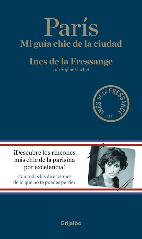 PARÍS | 9788416449309 | DE LA FRESSANGE, INES/GACHET, SOPHIE | Llibres Parcir | Llibreria Parcir | Llibreria online de Manresa | Comprar llibres en català i castellà online